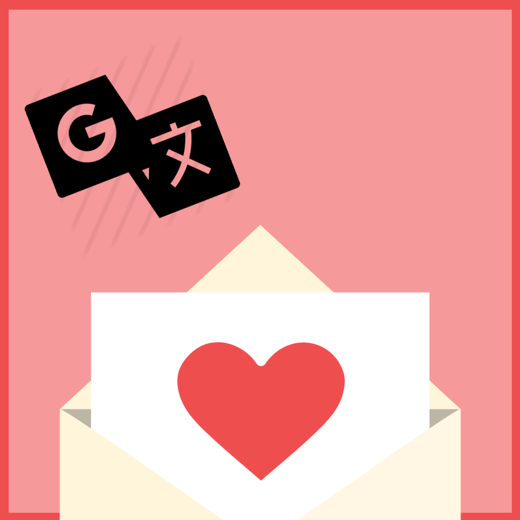Google Translate logo and a love letter